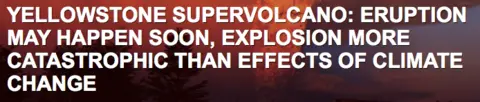 Yellowstone Supervolcano: Eruption May Happen Soon, Explosion More Catastrophic Than Effects of Climate Change